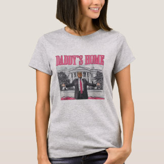 Trump 2024 Election Daddy's Home Pink T-Shirt