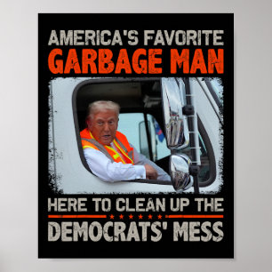 Trump 2024 Election Proud To Be Garbage Vote Trump Poster