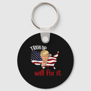 Trump 2024 Election Will Fix It Design Key Ring