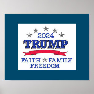Trump 2024 Faith Family Freedom Poster