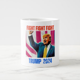 TRUMP 2024 FIGHT FIGHT FIGHT LARGE COFFEE MUG