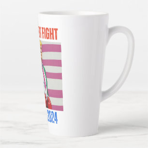 TRUMP 2024 FIGHT FIGHT FIGHT LATTE MUG
