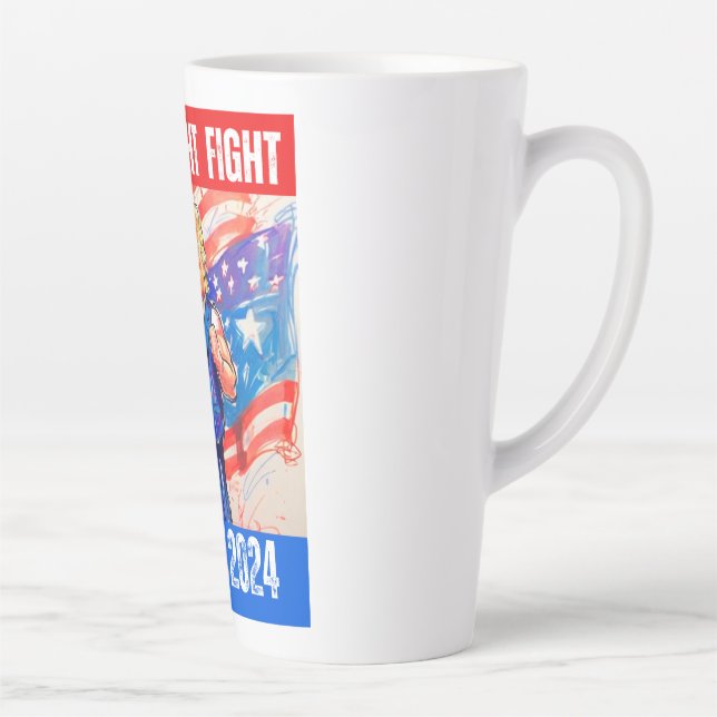 TRUMP 2024 FIGHT FIGHT FIGHT LATTE MUG (Right)