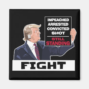 Trump 2024 Fight Presidential Election Still Stand Magnet