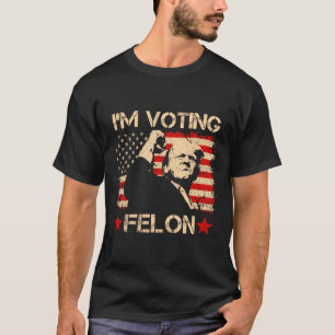 Trump 2024 Flag Retro I'm Voting Convicted Felon T T-Shirt