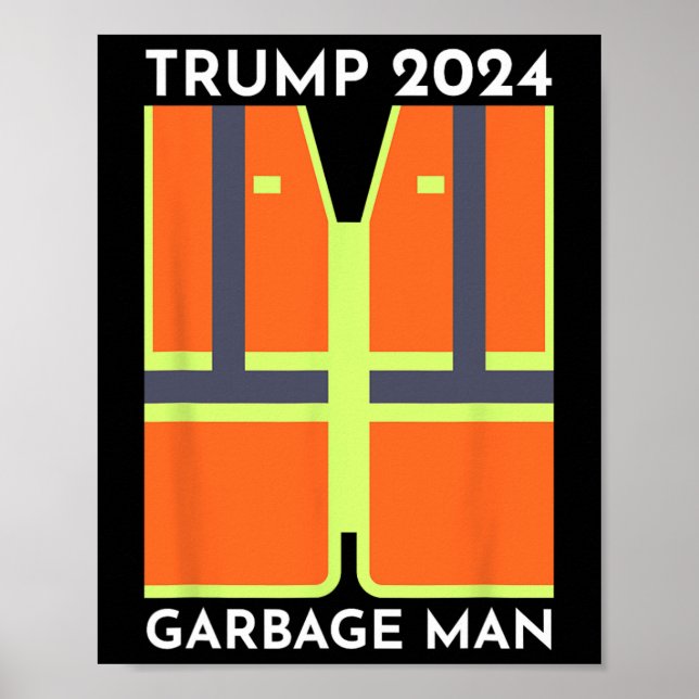 Trump 2024 Garbage Man Funny Garbage Patriots Supp Poster (Front)