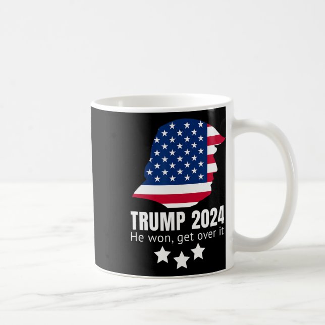 Trump 2024 He Won Get Over It  Coffee Mug (Right)