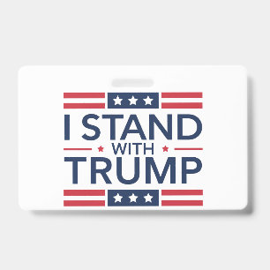 Trump 2024 I Stand With Trump Support President ID Badge