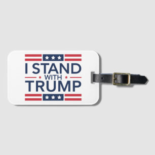 Trump 2024 I Stand With Trump Support President  Luggage Tag