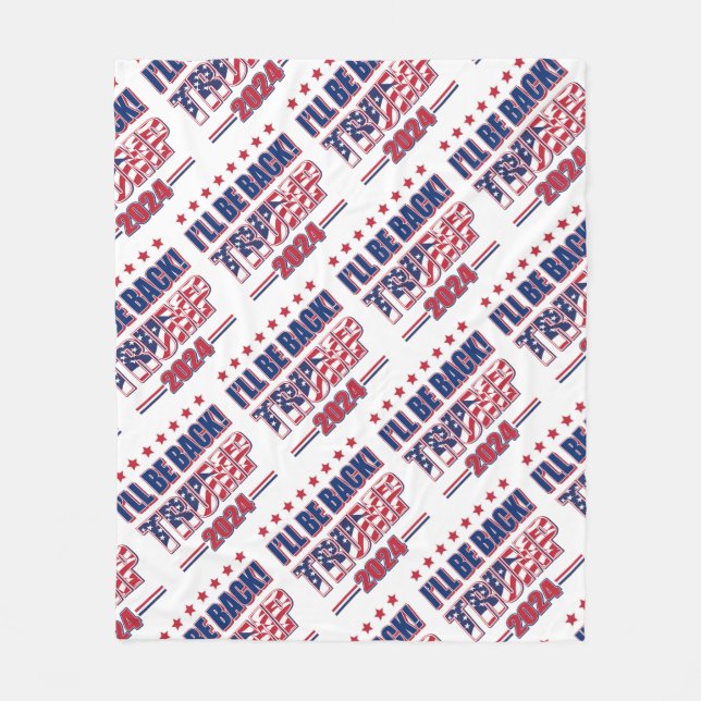 Trump 2024 Ill Be Back Fleece Blanket (Front)