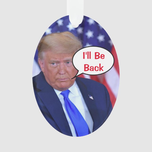 Trump 2024 Ill Be Back Ornament (Front)