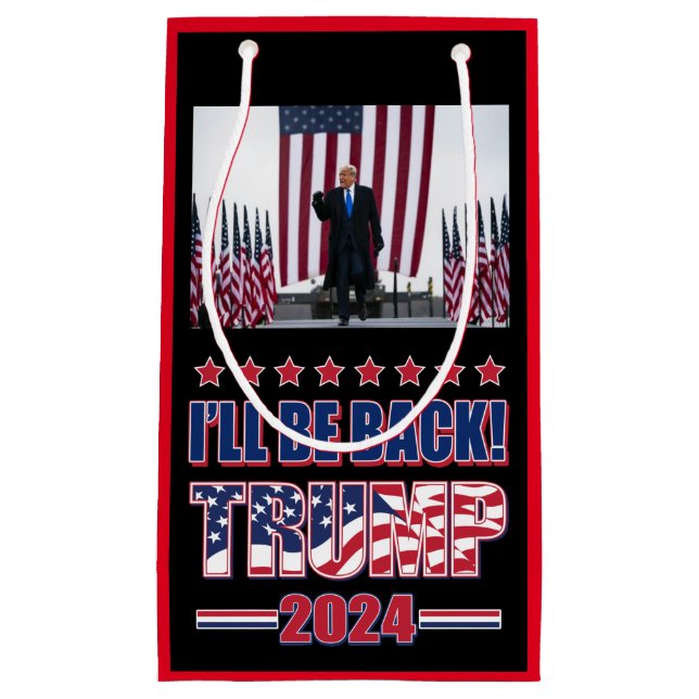 Trump 2024 Ill Be Back Small Gift Bag (Front)