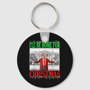 Trump 2024 I'll Be Home For Christmas Funny Trump  Key Ring