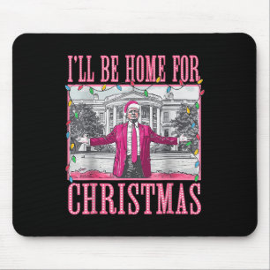 Trump 2024 I'll Be Home For Christmas Santa Trump Mouse Pad