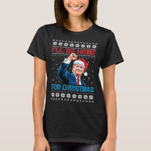 Trump 2024 I'll Be Home For Christmas Santa Xmas S T-Shirt