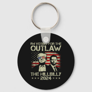 Trump 2024 - Im Voting For The Outlaw And The Hill Key Ring