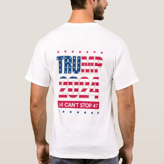 Trump 2024, Inmate Mugshot,  34 can't stop 47 T-Shirt (Back)
