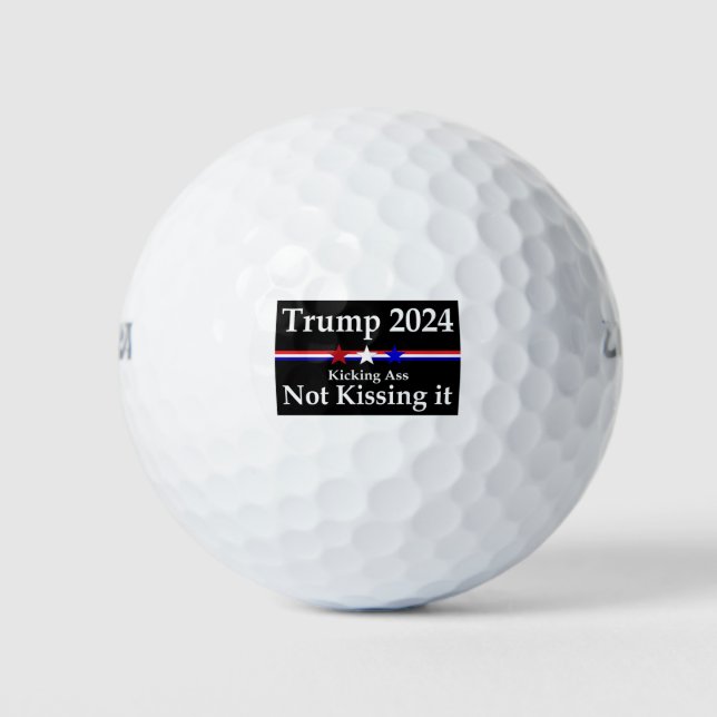 Trump 2024 Kicking A** not Kissing it. Golf Balls (Front)