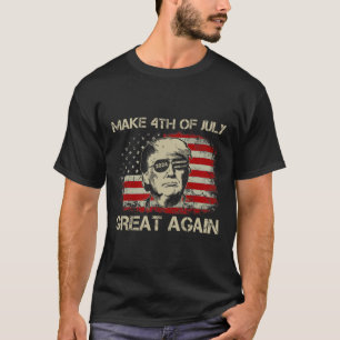 Trump 2024 Make 4th Of July Great Again American F T-Shirt
