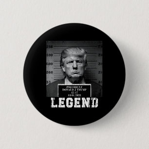 Trump 2024 Mugshot President Legend 6 Cm Round Badge