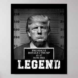 Trump 2024 Mugshot President Legend  Poster
