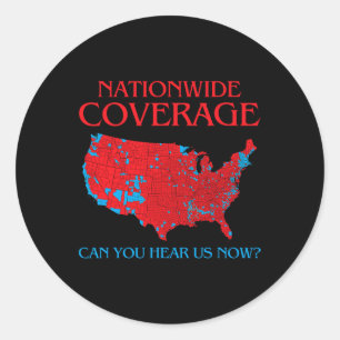 Trump 2024 Nationwide Coverage Can You Hear Us Now Classic Round Sticker