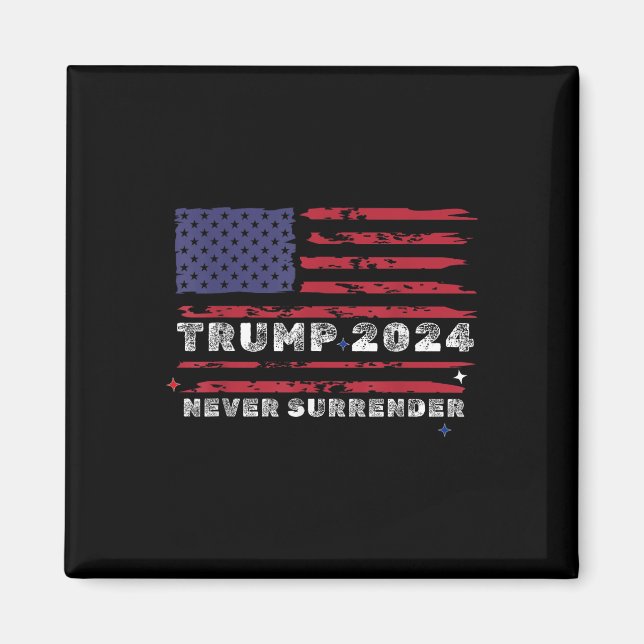 Trump, 2024 Never Surrender President Legend For M Magnet (Front)