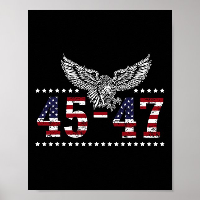 Trump 2024 President 45 And 47 American Flag Trump Poster (Front)