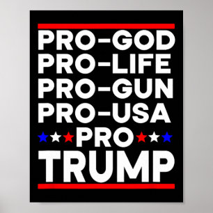 Trump 2024 Pro Gun Pro Life Pro God Pro Usa Republ Poster