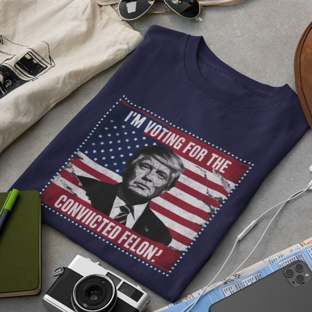 Trump 2024 shirt Convicted Felon  (Creator Uploaded)