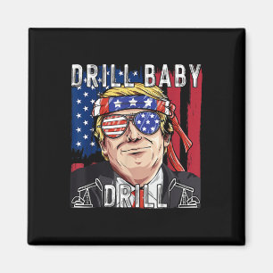 Trump 2024 Supporter Shirts Drill Baby Drill Black Magnet