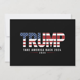 Trump 2024 Take America Back American 2024 Gifts Invitation