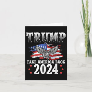Trump 2024 Take America Back American Flag Trump 2 Card