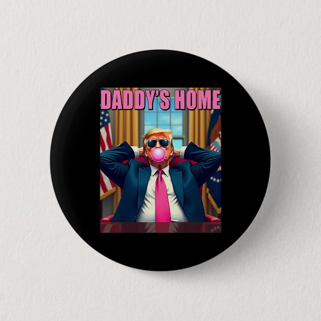 Trump 2024 Take America Back Daddy's Home Pink Bub 6 Cm Round Badge (Front)