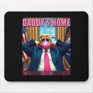 Trump 2024 Take America Back Daddy's Home Pink Bub Mouse Pad