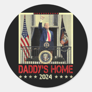 Trump 2024 Take America Back Daddys Home Trump 202 Classic Round Sticker
