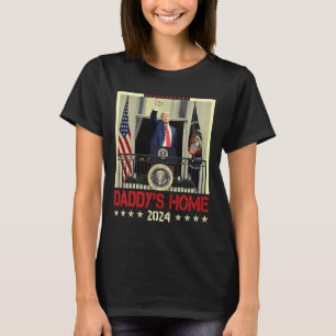Trump 2024 Take America Back Daddy's Home Trump 20 T-Shirt