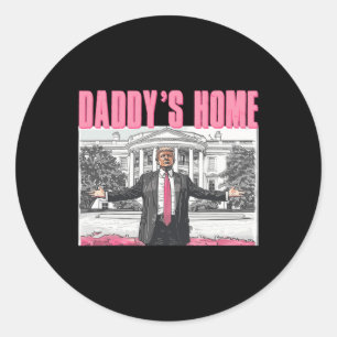 Trump 2024 Take America Back Daddy's Home Trump Pi Classic Round Sticker