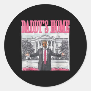 Trump 2024 Take America Back Daddy's Home Trump Pi Classic Round Sticker