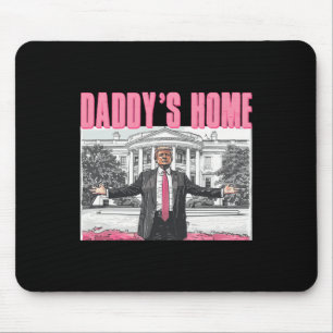 Trump 2024 Take America Back Daddy's Home Trump Pi Mouse Pad