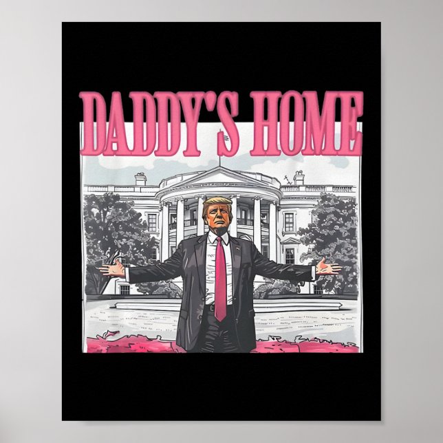 Trump 2024 Take America Back Daddy's Home Trump Pi Poster (Front)