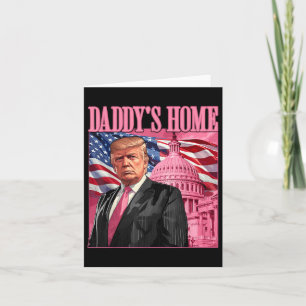 Trump 2024 Take America Back Daddys Home Trump Pin Card