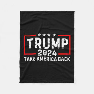 Trump 2024 Take America Back Election - The Return Fleece Blanket