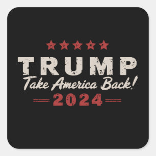 Trump 2024 Take America Back President 47 USA Square Sticker