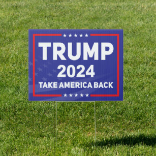 Trump 2024 Take America back, pro trump yard  Garden Sign