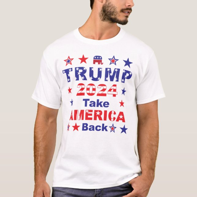 TRUMP 2024 Take AMERICA Back T-Shirt (Front)