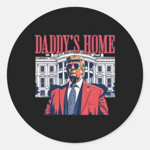 Trump 2024 Take America Ck Daddy's Home Trump  Classic Round Sticker