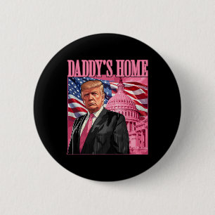Trump 2024 Take America Ck Daddy's Home Trump Pink 6 Cm Round Badge