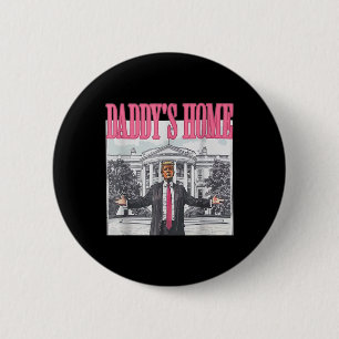 Trump 2024 Take America Ck Daddy's Home Trump Pink 6 Cm Round Badge