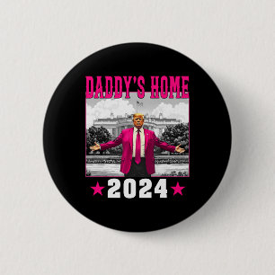 Trump 2024 Take America Ck Daddy's Home Trump Pink 6 Cm Round Badge